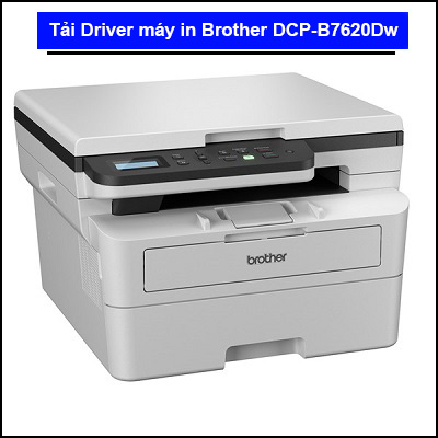 Tải Driver Brother B7620Dw chi tiết