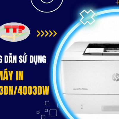 Hướng dẫn sử dụng máy in HP 4003dn/4003dw