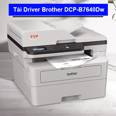 Tải Driver Brother B7640Dw chi tiết