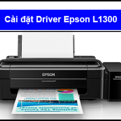 Hướng dẫn cài đặt Driver máy in Epson L1300