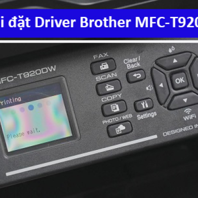 Hướng dẫn cài đặt Driver máy in Brother T920Dw