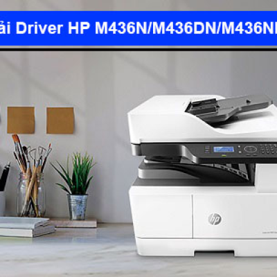 Tải Driver máy in HP M436N/ M436DN/ M436NDA chi tiết