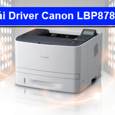 Tải Driver máy in Canon LBP8780X chi tiết