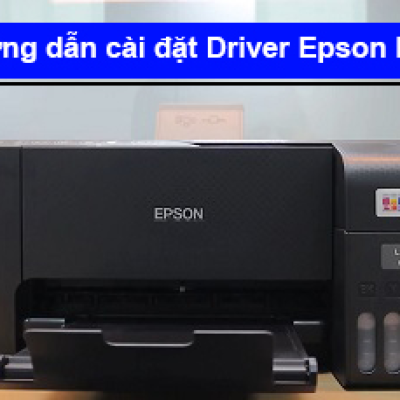 Hướng dẫn cài đặt Driver máy in Epson L3250