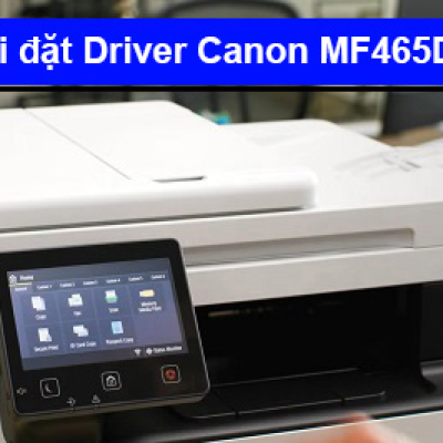 Hướng dẫn cài đặt Driver máy in Canon MF465Dw