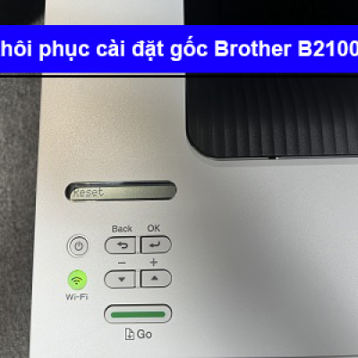 Hướng dẫn khôi phục cài đặt gốc máy in Brother B2100D