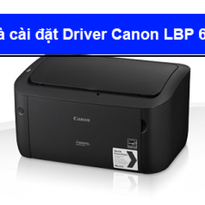 Hướng dẫn tải và cài đặt Driver Canon LBP 6030B