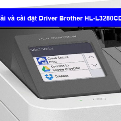 Tải và cài đặt Driver máy in Brother HL-L3280CDW