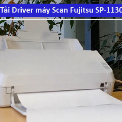 Hướng dẫn tải driver máy Scan Fujitsu SP1130N