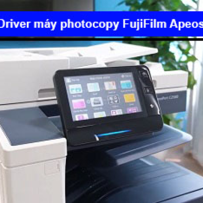 Hướng dẫn tải Driver máy photocopy FujiFilm Apeos 2560