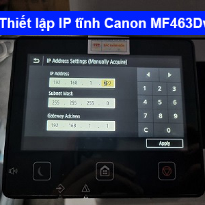 Hướng dẫn thiết lập IP tĩnh Canon MF463Dw