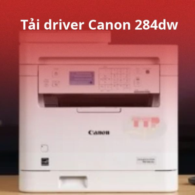 Cách tải Driver Canon 284dw chi tiết