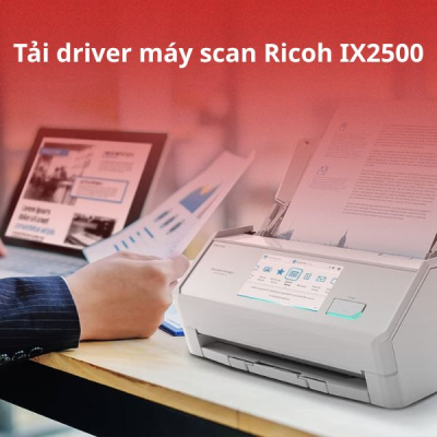 Cách tải driver Ricoh IX2500 chi tiết