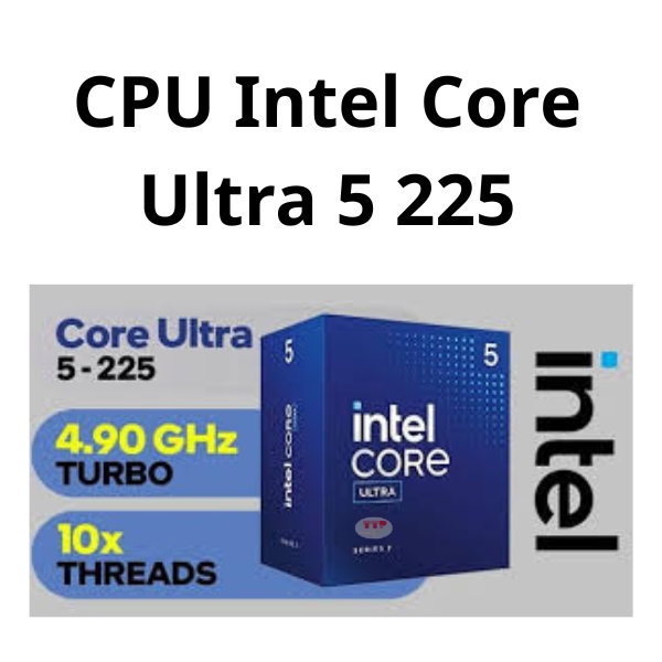 CPU Intel Core Ultra 5 225
