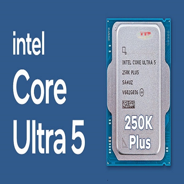 CPU Intel Core Ultra 5 250K Plus