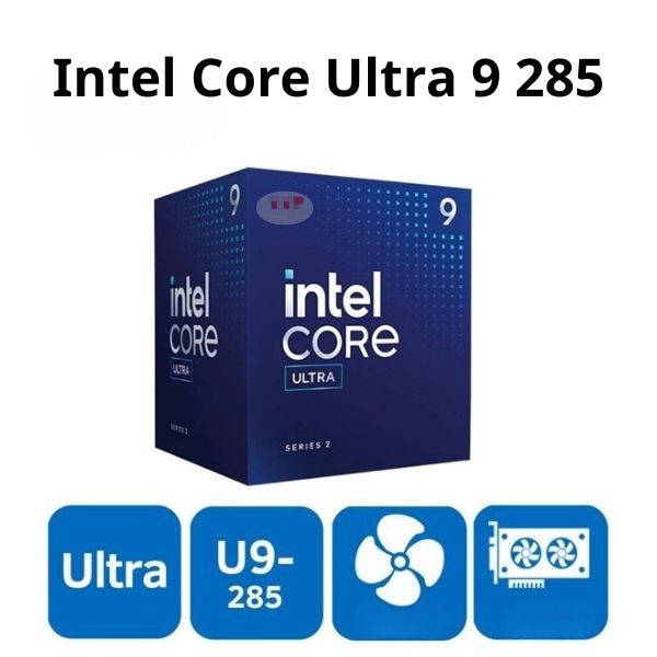CPU Intel Core Ultra 9 285