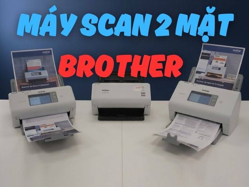 Máy Scan 2 Mặt Brother