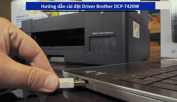 Hướng dẫn cài đặt Driver máy in Brother T420w
