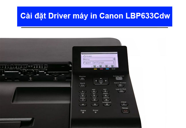 Hướng dẫn cài đặt Driver máy in Canon LBP633Cdw