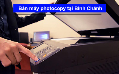 Bán máy photocopy tại Bình Chánh