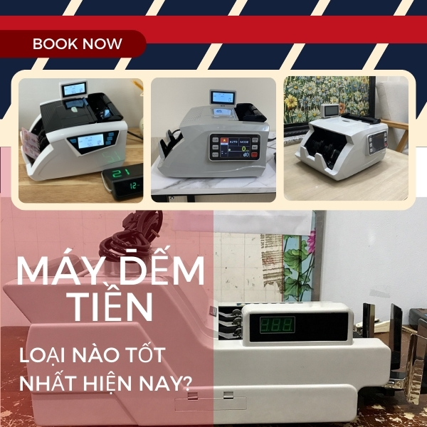 Nên mua máy đếm tiền loại nào tốt nhất?