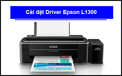 Hướng dẫn cài đặt Driver máy in Epson L1300