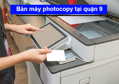 Bán máy photocopy tại quận 9