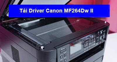 Tải Driver Canon MF264Dw II