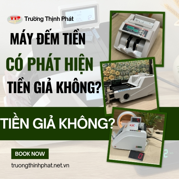 Máy đếm có phát hiện tiền giả không?