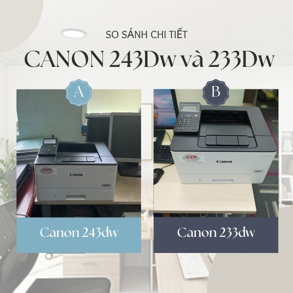 So sánh chi tiết Canon LBP243Dw và LBP233Dw