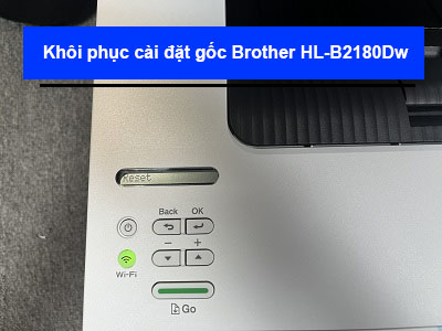 Hướng dẫn khôi phục cài đặt gốc Brother HL-B2180Dw