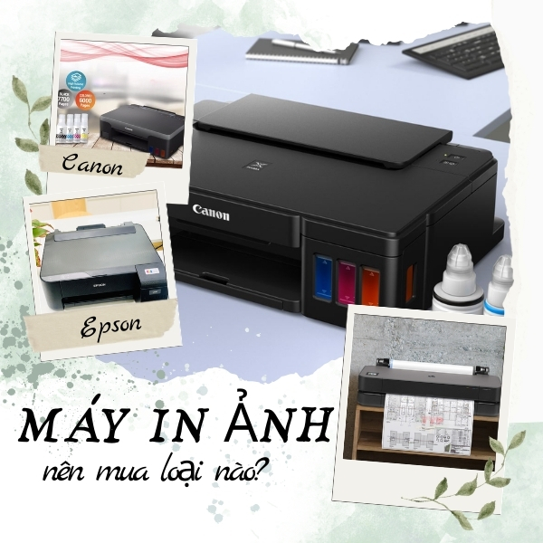 Máy in ảnh nên mua loại nào tốt nhất hiện nay?