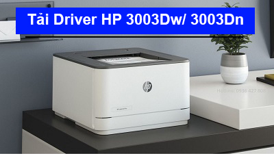 Tải Driver máy in HP 3003Dw/ 3003Dn chi tiết