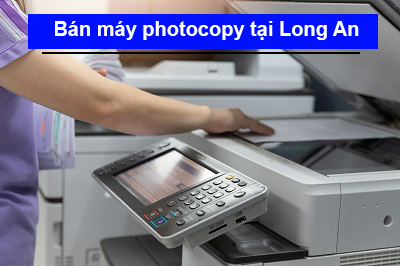 Bán máy photocopy tại Long An